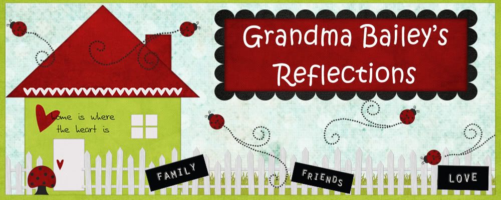Grandma Bailey's Reflections
