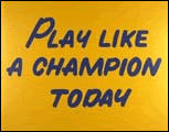 play like a champion today attitude