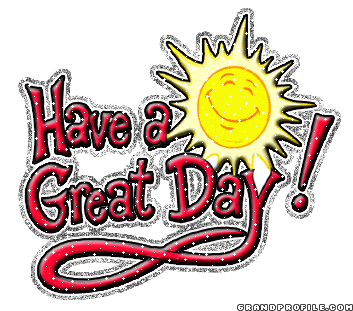 Have-A-Great-Day.gif Have A Great Day image by Betzi66
