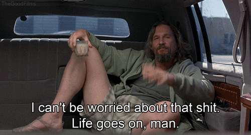 45180-The-Dude--I-cant-be-worried-ab-WBED_zpsvmwgn3ww.gif