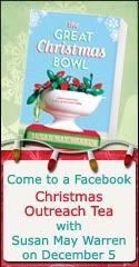 Christmas Outreach Tea with Susan May Warren on December 5<span class=